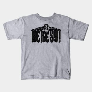 Heresy v4 Kids T-Shirt